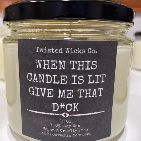 When this candles is lit give me that D 12oz Soy Wax Candles Etsy