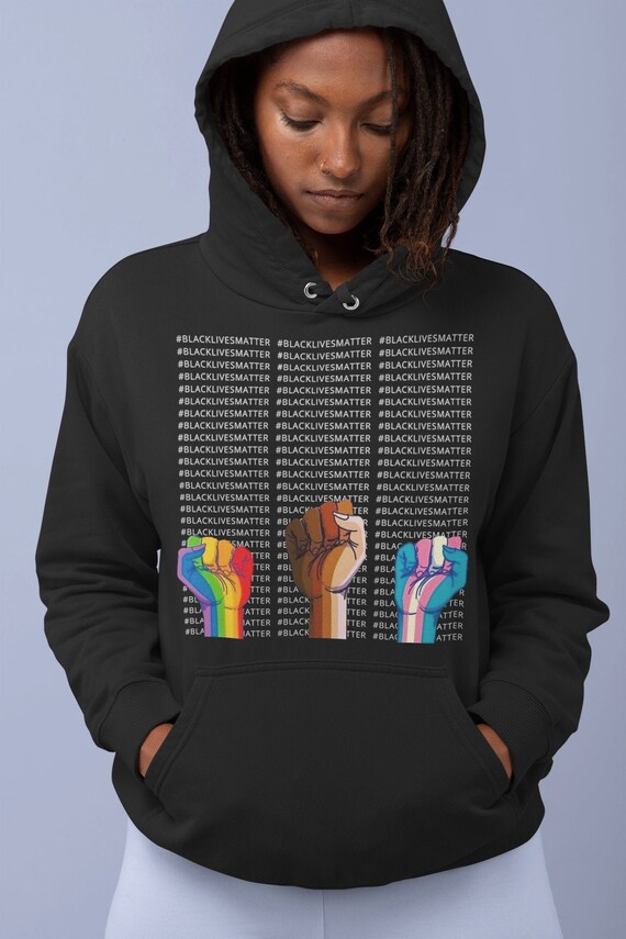 Black Lives Matter Hoodie Sweater BLM Be apart of the movement today