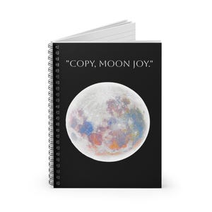 Artemis 2 Inspired - Copy, Moon Joy - Earth Rise Far Side Moon Journal Orion Integrity Spiral Notebook - Ruled Line