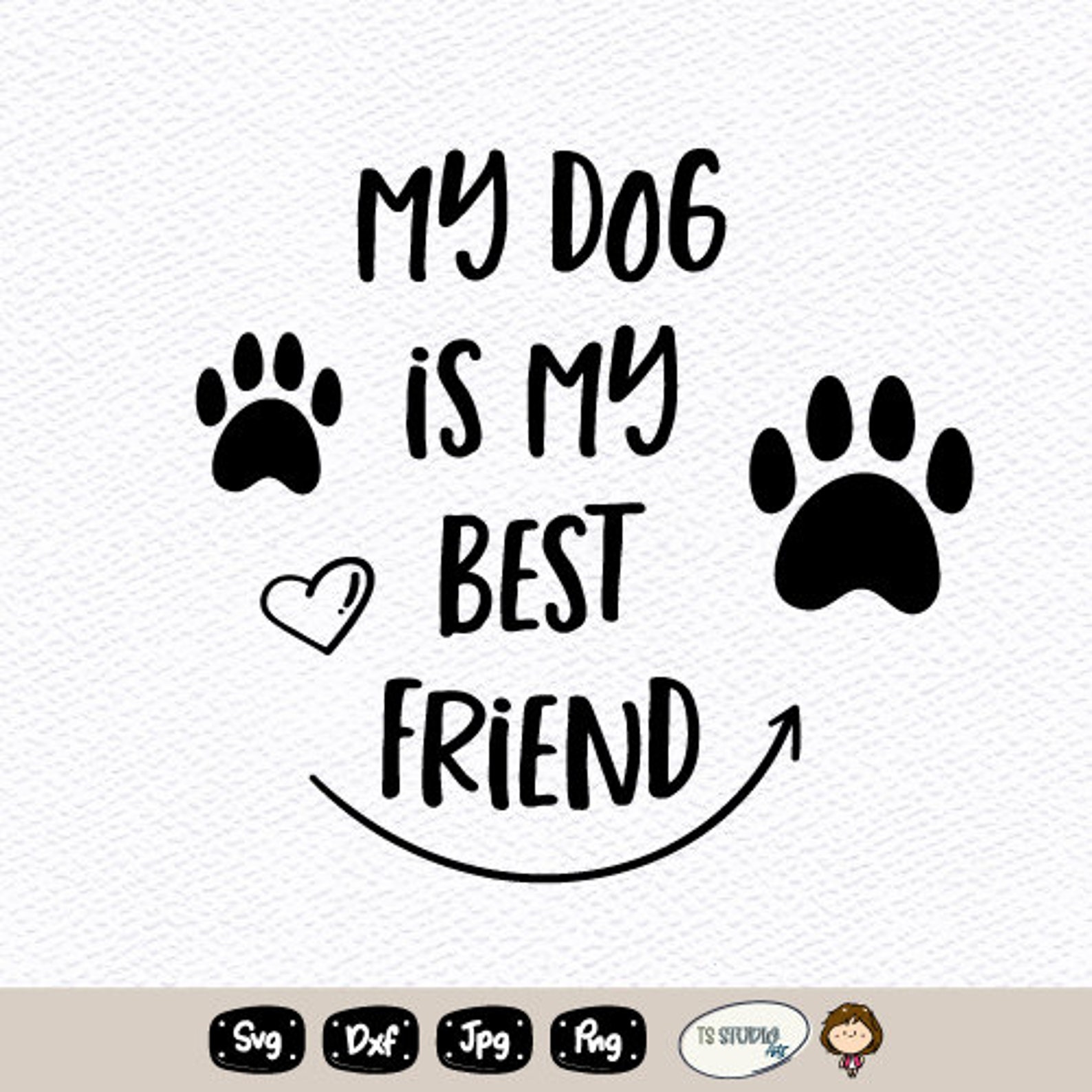 My dog is my best friend SVG Instant Digital Download svg Etsy