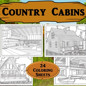 Country Cabins Coloring Book, Country Charm, Romantic Coloring, Stress Relief Gift, 24 Adult Coloring Pages, Interior Design Coloring Sheets