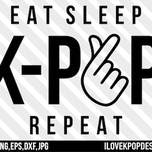 Essen Sie Schlaf K-Pop wiederholen - K-Pop Finger - SVG Png Dxf Eps Jpg Cricut Silhouette BTS Armee Blackpink exo nct Got7 MonstaX 17 Stray Kinder Ateez