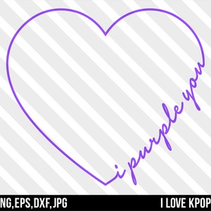 Ich lila Sie Herz - SVG Png Dxf Eps Jpg Cricut Silhouette BTS Shirt Geschenke K-Pop V Jungkook Jimin Suga Jin RM J-Hope Oppa Armee Bangtan