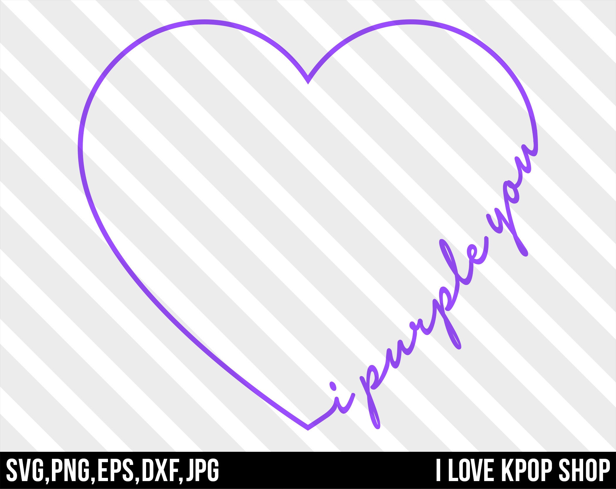 I Purple You Heart - 사랑해 - SVG Png Dxf Eps Jpg Cricut