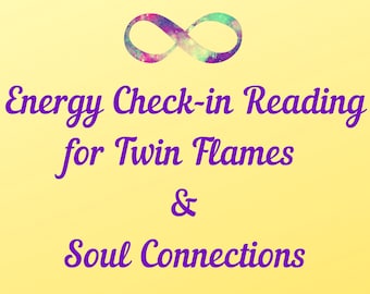 Energy Check-in Reading for Twin Flames & Soul Connections