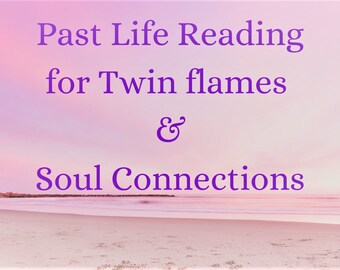Past Life Love reading for Twin Flames/Soul Connections +  Healing & Clearing