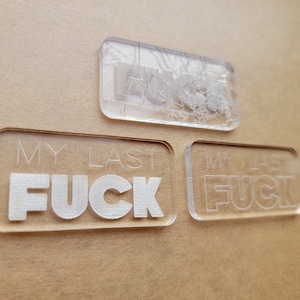 My Last Fuck Pocket Tokens, F*ck Gag Gift, Acrylic Christmas Present, Adult Holiday Gift, Stocking Stuffing, Year 2022 Quarantine, Bad Words