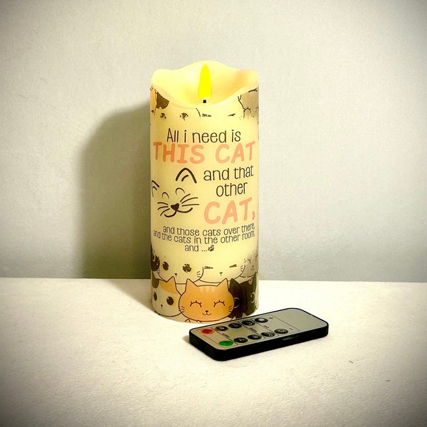 Cat lover candle, humorous all I need is a cat real wax battery operated flameless candle with remote option, great gift for cat lovers.