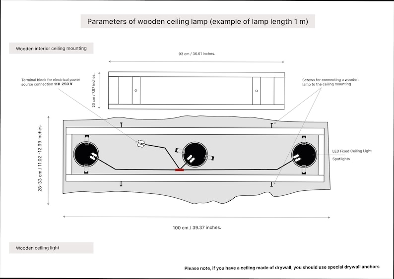 May include: Diagram showing the parameters of a wooden ceiling lamp with LED spotlights. The diagram shows the dimensions of the lamp, the mounting plate, and the electrical connections. The text in the image reads "Parameters of wooden ceiling lamp (example of lamp length 1 m)", "Wooden interior ceiling mounting", "Terminal block for electrical power source connection 110-250 V", "28-33 cm / 11.02-12.99 inches", "20 cm / 7.87 inches", "93 cm / 36.61 inches", "100 cm / 39.37 inches", "Screws for connecting a wooden lamp to the ceiling mounting", "LED Fixed Ceiling Light Spotlights", "Wooden ceiling light", "Please note, if you have a ceiling made of drywall, you should use special drywall anchors".