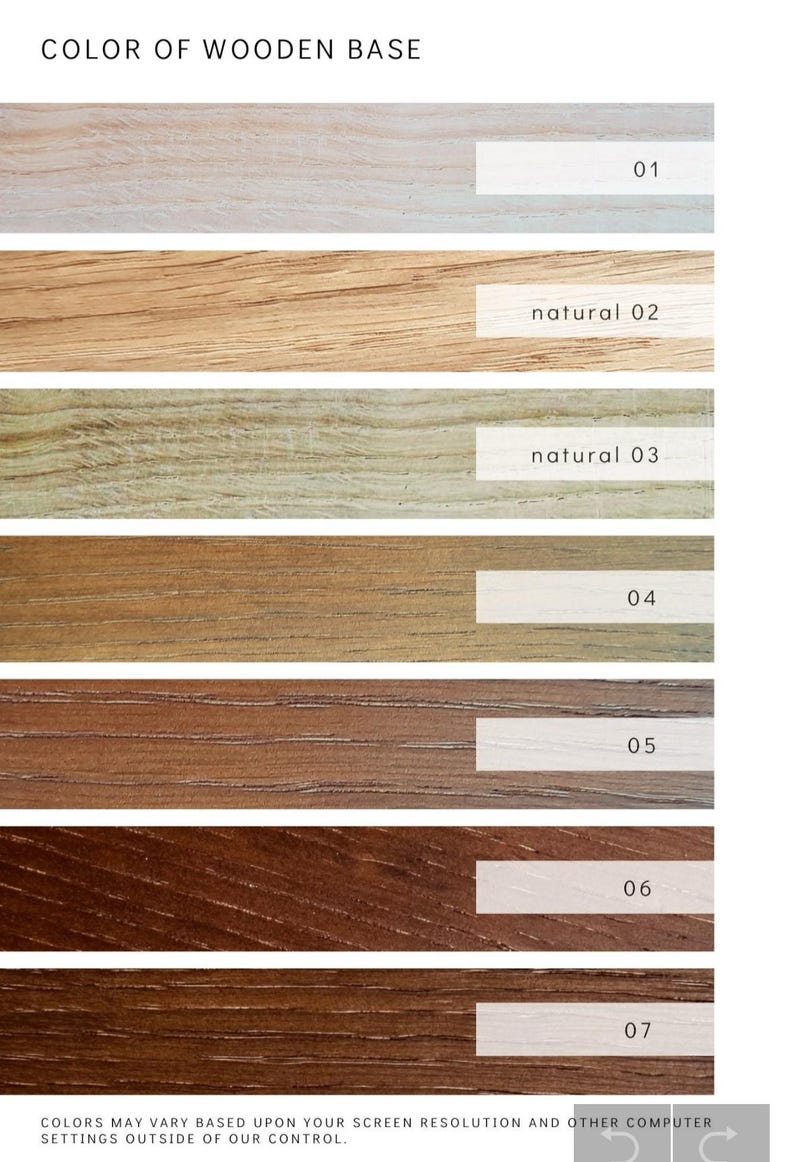 May include: Seven wood base color options for furniture. The colors range from light to dark, with options like natural, white, and brown.