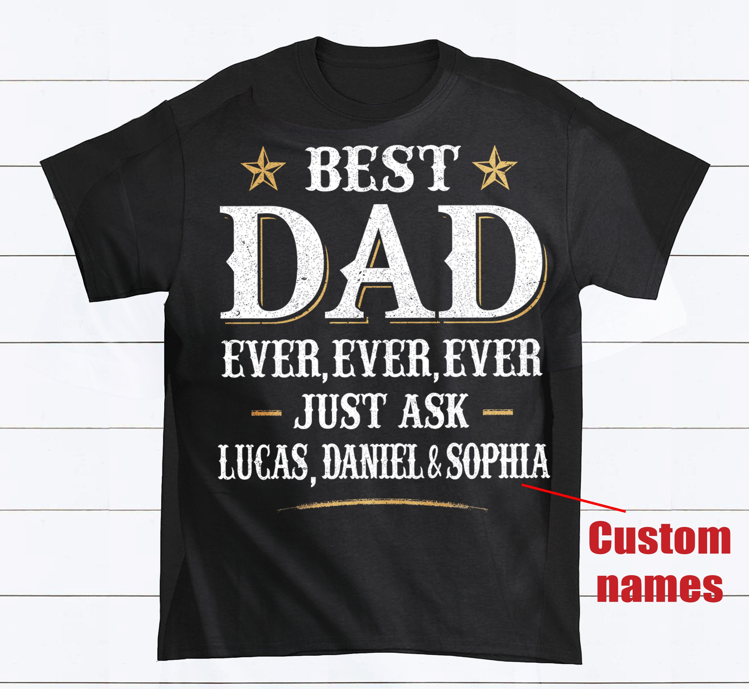 Best Dad Ever TShirt Custom Names Shirt For Dad Customizable Etsy