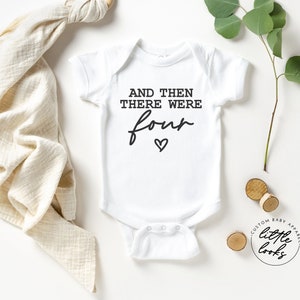And Then There Were Four Bodysuit / Second Pregnancy Announcement Baby Bodysuit / Baby Announcement Onesie®