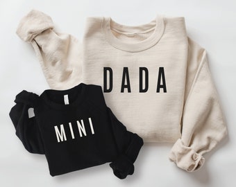 Dada and Mini Sweatshirts | Matching dad and baby outfit | Daddy and me outfit | Dad and daughter or son shirts
