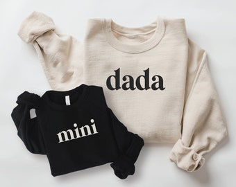 Dada and Mini Sweatshirts | Matching dad and baby outfit | Daddy and me outfit | Dad and daughter or son shirts