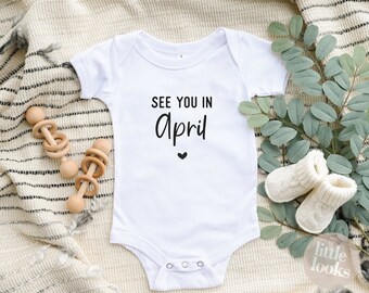 See You In April Bodysuit | See You In Month Onesie® | Pregnancy Announcement Bodysuit