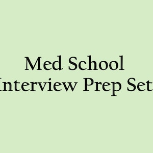 Puede incluir: Texto sobre un fondo verde claro que dice "Med School Interview Prep Set".