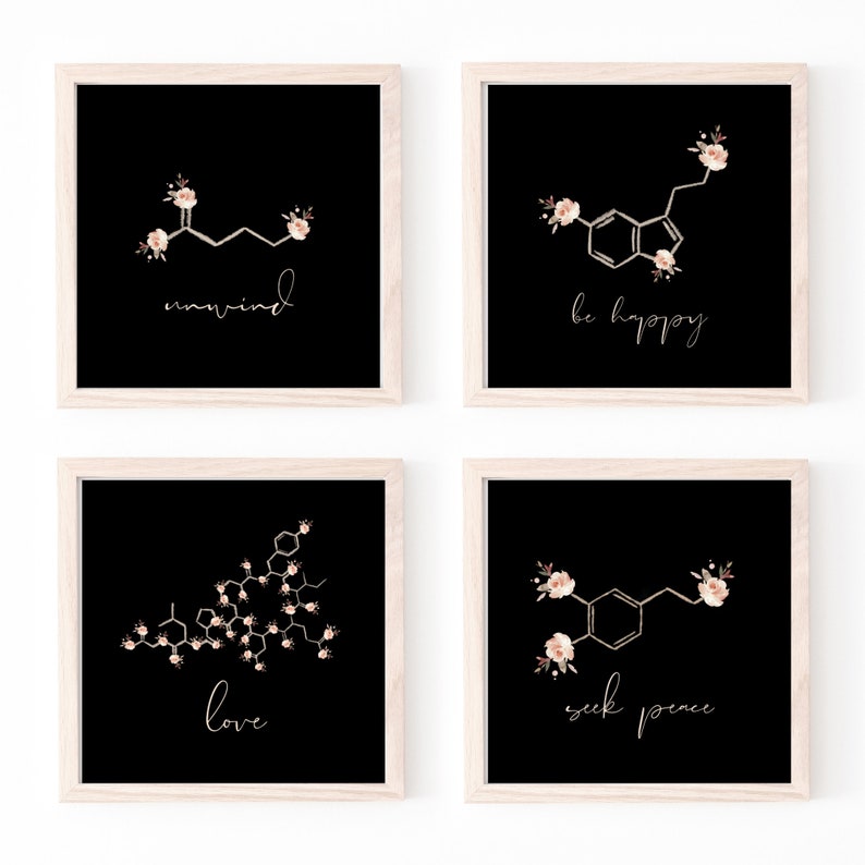 May include: Four framed prints with black backgrounds and white text. Each print features a chemical structure with floral accents. The text on the prints reads "unwind", "be happy", "love", and "seek peace".