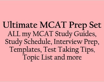 Ultimate MCAT Prep Set / MCAT Study Guide, Mcat Study Schedule, Mcat Topic List, CARS Strategies, Interview Prep, Practice Analysis Template