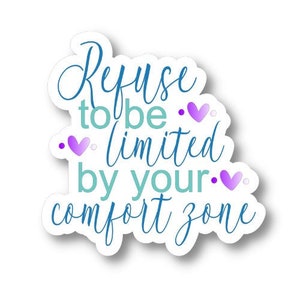 Refuser d'être limité par votre zone de confort, autocollant de motivation en vinyle imperméable, autocollant encourageant, citation d'autocollant de motivation
