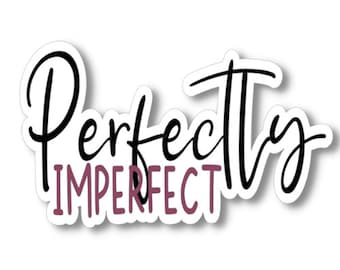 Perfectly Imperfect