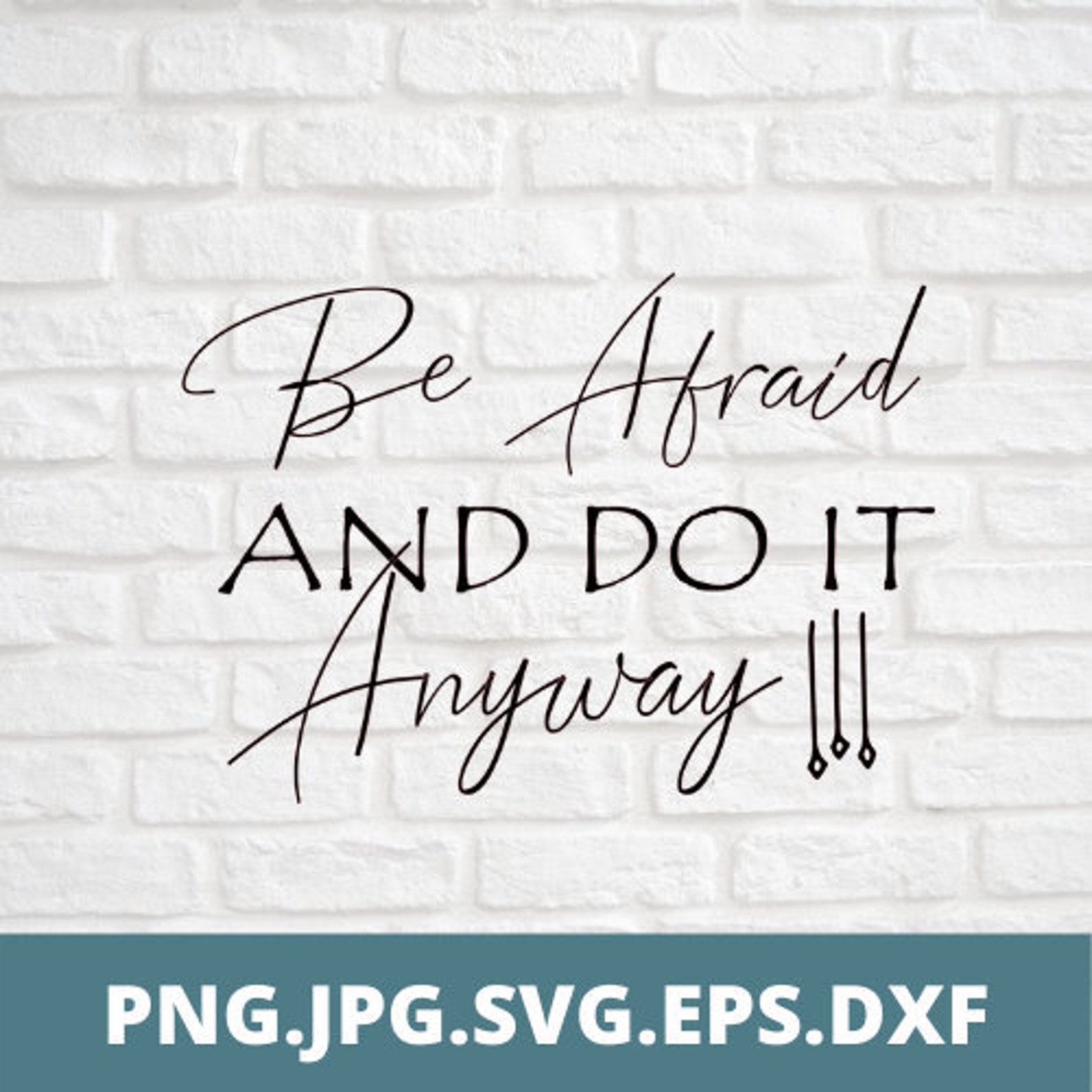 Be Afraid And Do It Anyway Motivational Quote Inspirational Etsy