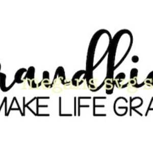 grandkids make life grand svg