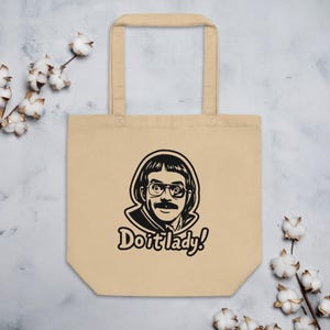 Chit Do It Lady Viral Sensation Eco Tote Bag