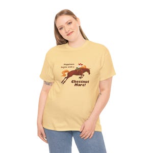 Happiness Begins With A Chestnut Mare - Heavy tee in several colors, adult small - 5x. For horse riders, equestrians, redheads and cowgirls