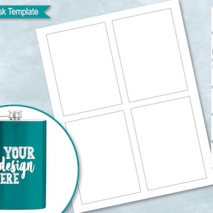 May include: A template for a 8 ounce flask. The template is divided into four sections, each with a black outline. The template is on a light blue background. The text "8 oz Flask Template" is at the top of the image. The text "YOUR design HERE" is on a teal flask.