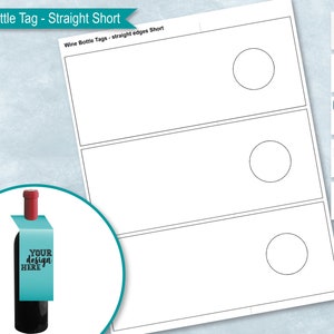 May include: A mock-up of wine bottle tags with the text "Wine Bottle Tag - Straight Short" and "YOUR design HERE". The tags are white with a circular cutout for the bottle neck. The image also includes file type icons.