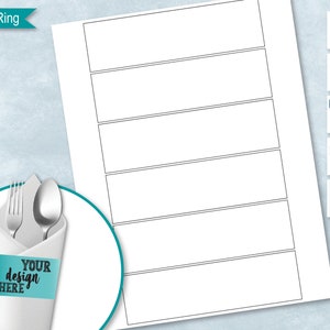 May include: Printable template for napkin rings. The template includes six blank rectangles for adding text or designs. The image also shows a napkin ring with a teal band that says "YOUR design HERE".