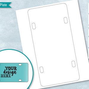 May include: A white license plate template with rounded corners and four mounting holes. A teal license plate design with the text "YOUR design HERE" is in the lower left corner. File type icons are on the right.