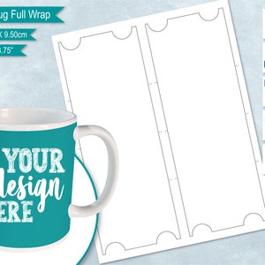 Puede incluir: Una plantilla para envolver una taza de 11 onzas con un diseño. La plantilla mide 10,24 pulgadas por 3,75 pulgadas y muestra la parte delantera y trasera de la taza. El texto "YOUR design HERE" está en la taza.