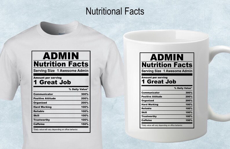 K&ouml;nnte beinhalten: Wei&szlig;es T-Shirt und Tasse mit einer schwarz-wei&szlig;en Grafik, die "ADMIN Nutrition Facts" mit einer Liste von F&auml;higkeiten und deren t&auml;glichen Prozentwerten anzeigt. Die Grafik ist im Stil eines N&auml;hrwert-Etiketts gestaltet.