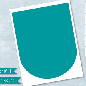 May include: A teal blue round banner with a white border. The banner is 8 inches wide and 10 inches high. The text "Banner: Round" is printed below the banner.