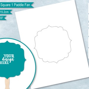 May include: A teal blue paddle fan template with a square shape and a scalloped edge. The template is 6 inches by 6 inches and has the text "YOUR design HERE" in the center.