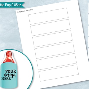 May include: Printable template for baby bottle pop labels. The template features six blank labels with the text "Baby Bottle Pop 0.85oz" at the top. A mockup of a baby bottle pop with the text "YOUR design HERE" is shown on the left.