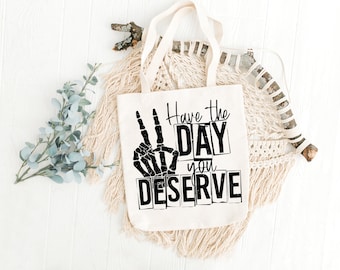 Skeleton Peace Sign: Have the Day You Deserve, PNG SVG PDF (Digital Download)