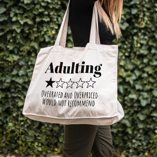 Funny Adulting Tote Bag - Funny Tote Bag - Shoulder Bag - Motivational Tote Bag - Tote Bag - Recycled Cotton Bag - Bag - Maxi Tote Bag