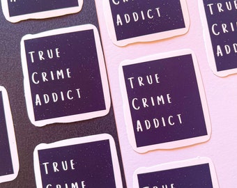 True Crime Matte Vinyl Stickers - True Crime Addict -  Laptop Sticker - Die Cut Sticker - Vinyl Sticker - True Crime Fan - Laptop Vinyl