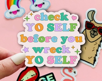 MAGNET Check Yo Self Before You Wreck Yo Self | Fridge Magnet, Car Magnet, Decorative Magnet, Car Decal, Cute Gift, Weatherproof  4"