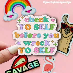 MAGNET Check Yo Self Before You Wreck Yo Self | Fridge Magnet, Car Magnet, Decorative Magnet, Car Decal, Cute Gift, Weatherproof  4"