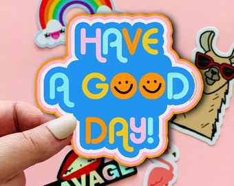 MAGNET Have A Good Day! | Fridge Magnet, Car Magnet, Decorative Magnet, Car Decal, Cute Gift, Weatherproof  4"