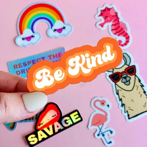 STICKER Be Kind | Die-Cut Window, Skateboard, Car, Laptop Vinyl Sticker, Weather Resistant Vinyl Stickers 4"