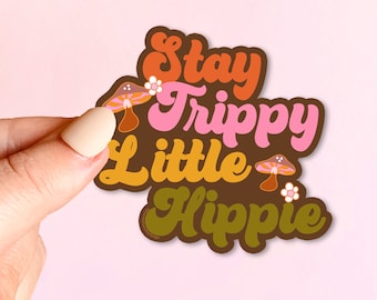 STICKER Stay Trippy Little Hippie | Skateboard Sticker, Car Sticker, Laptop Vinyl Sticker, Weather Resistant Vinyl Stickers 3.5”
