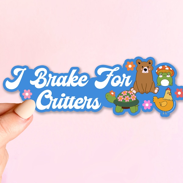 BUMPER STICKER I Brake For Critters | Bumper Sticker, Decorative Car Sticker, Car Decal, Weatherproof Sticker 7.5"