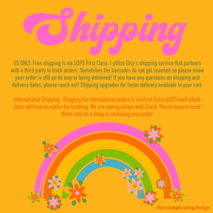 May include: A colorful rainbow graphic with flowers on a yellow background. The text "Shipping" is in pink at the top of the image. The text below the rainbow describes shipping information for US and international orders.