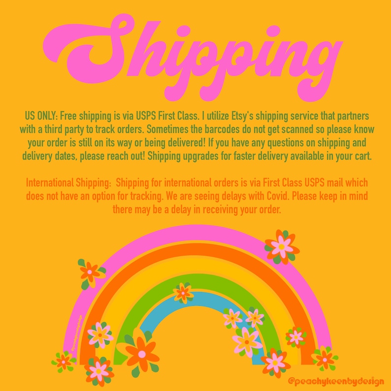 May include: A colorful rainbow graphic with flowers on a yellow background. The text "Shipping" is in pink at the top of the image. The text below the rainbow describes shipping information for US and international orders.
