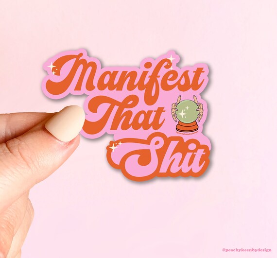 MAGNET Manifest That Shit | Fridge Car Magnet, Decorative Magnet, Car Decal, Weatherproof Magnet  4"