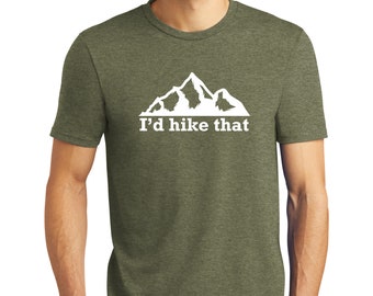 I'd Hike That Unisex T-Shirt